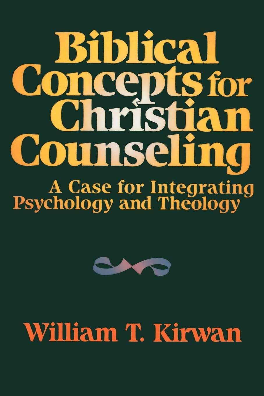 Biblical Concepts for Christian Counseling Social Sciences