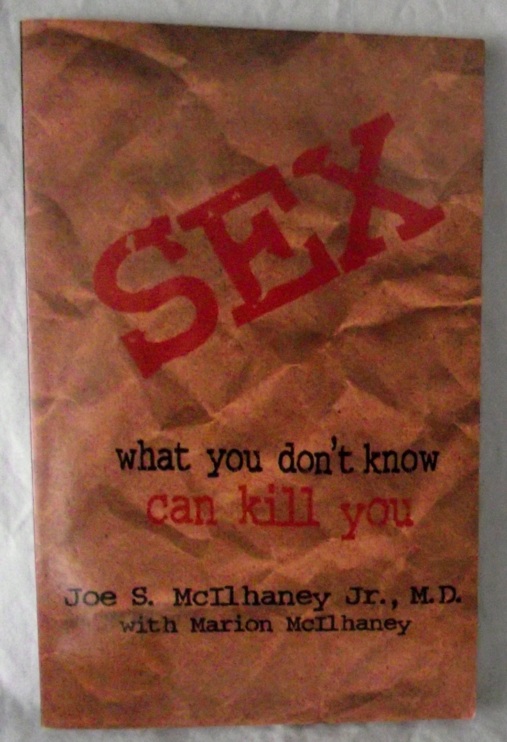 Sex: What You Don't Know Can Kill You book