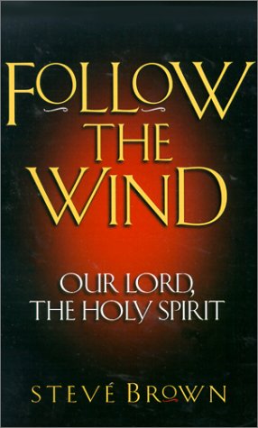 Follow the Wind: Our Lord, the Holy Spirit Religion & Esotericism