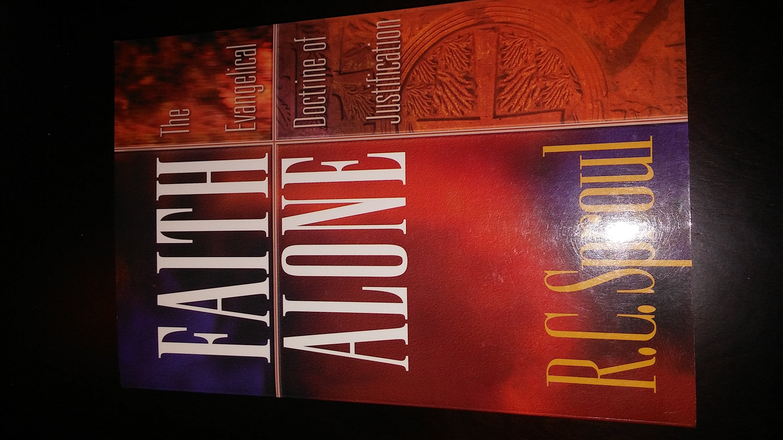 Faith Alone: The Evangelical Doctrine of Justification Religion & Esotericism