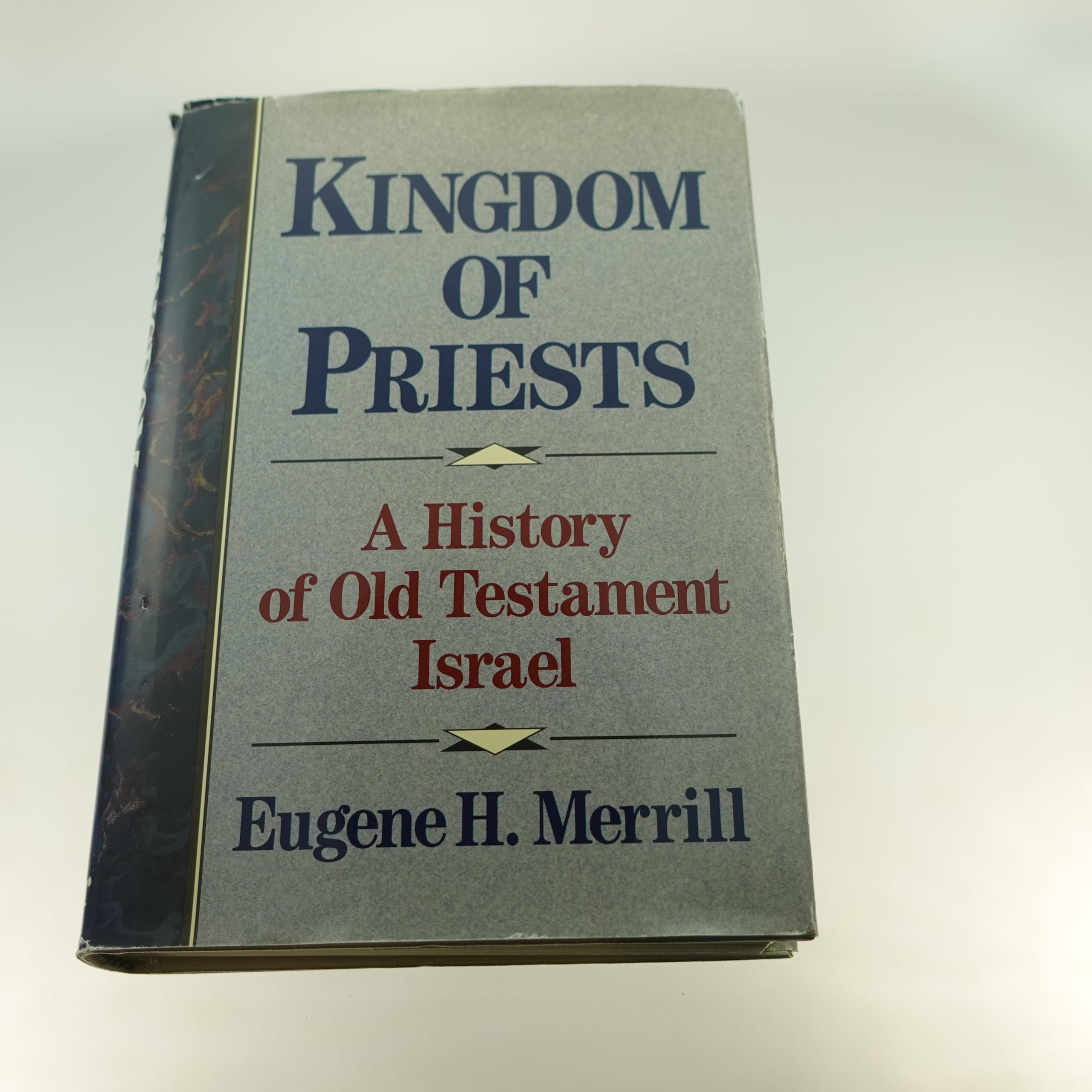Kingdom of Priests: A History of the Old Testament Israel Politics & History