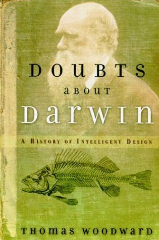 Doubts About Darwin: A History of Intelligent Design Natural Sciences