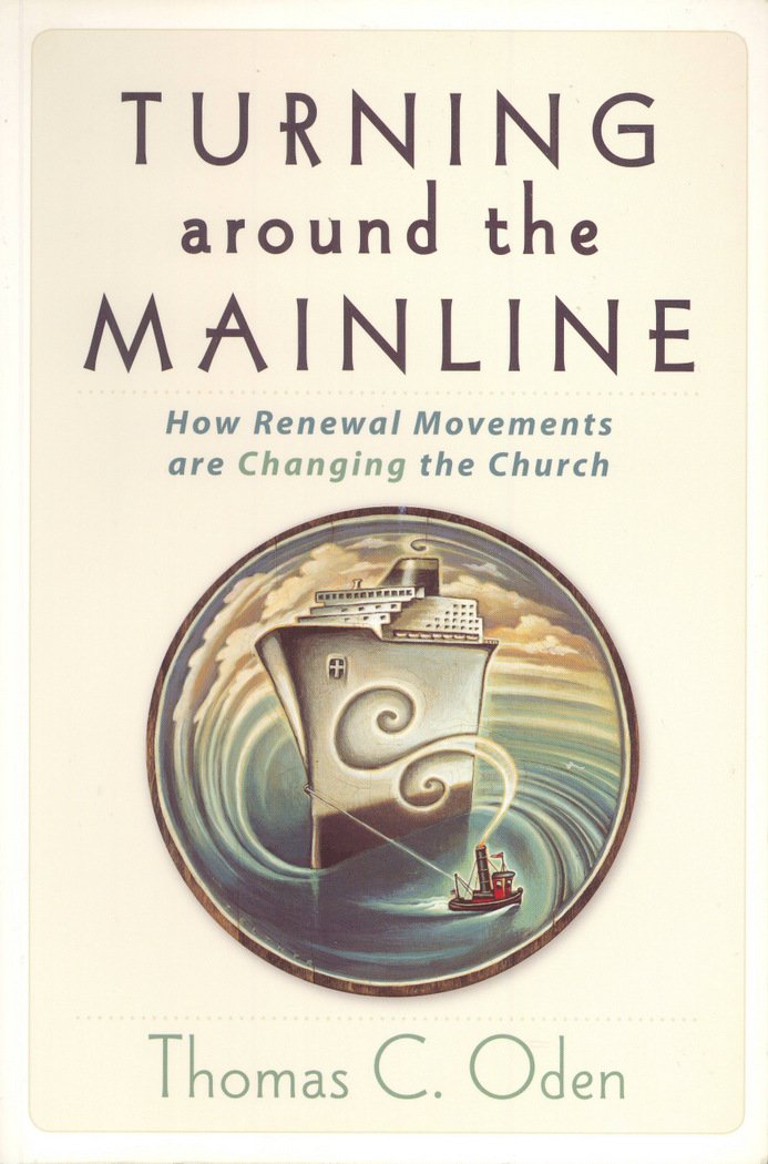Turning Around the Mainline: How Renewal Movements Are Changing the Church Religion & Esotericism