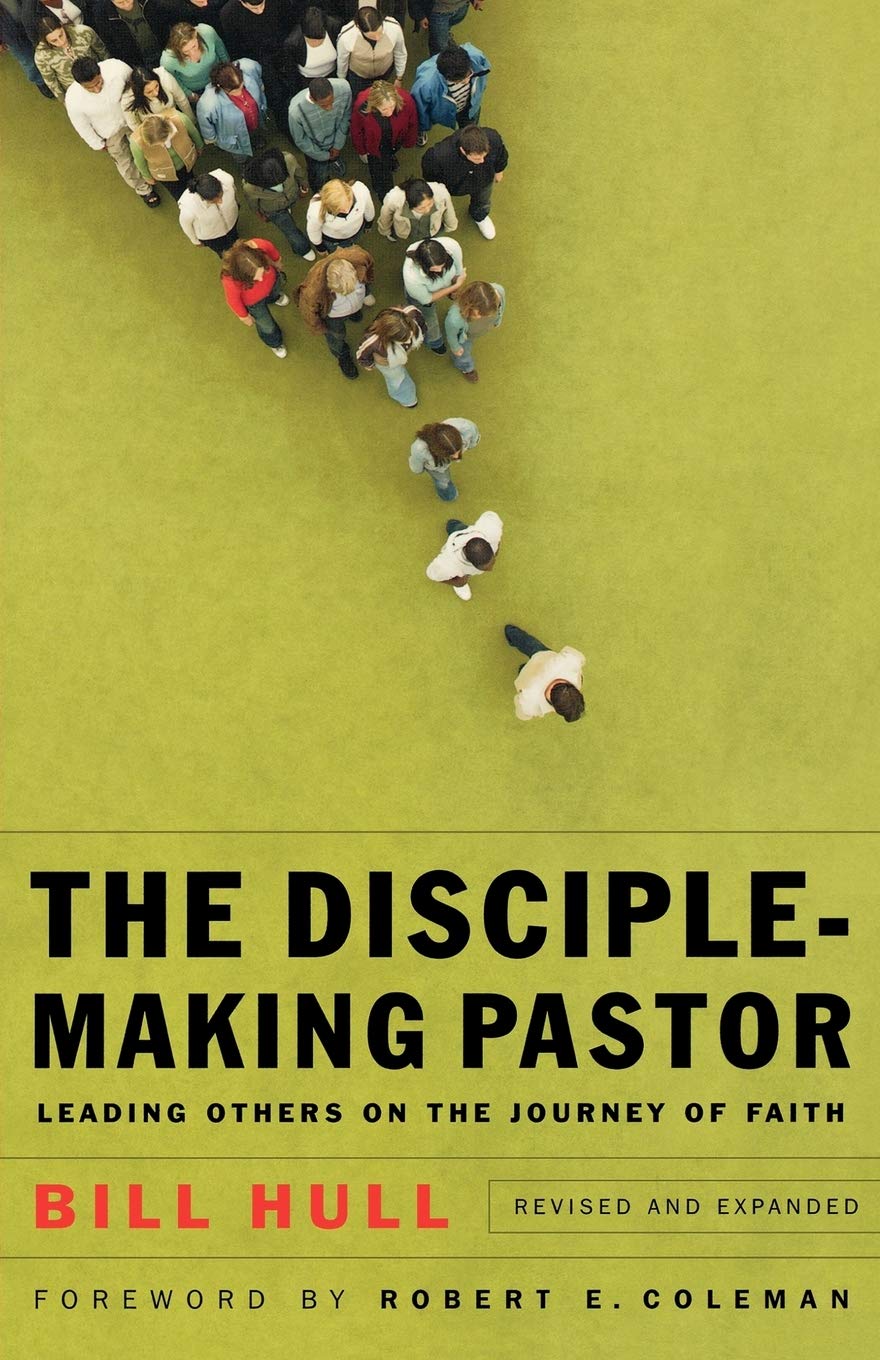 The Disciple-Making Pastor: Leading Others On The Journey Of Faith Social Sciences