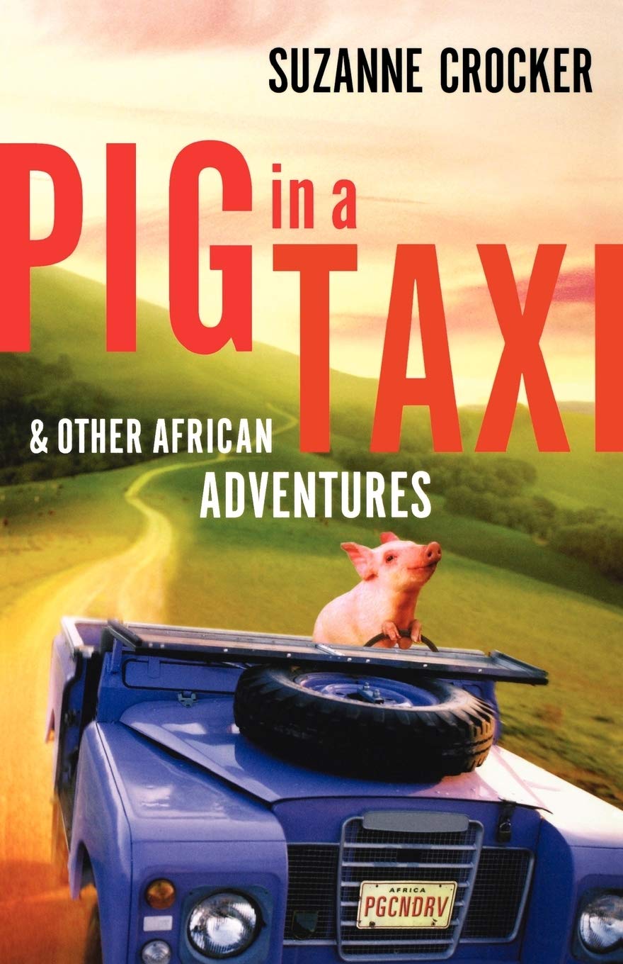 Pig in a Taxi and Other African Adventures book