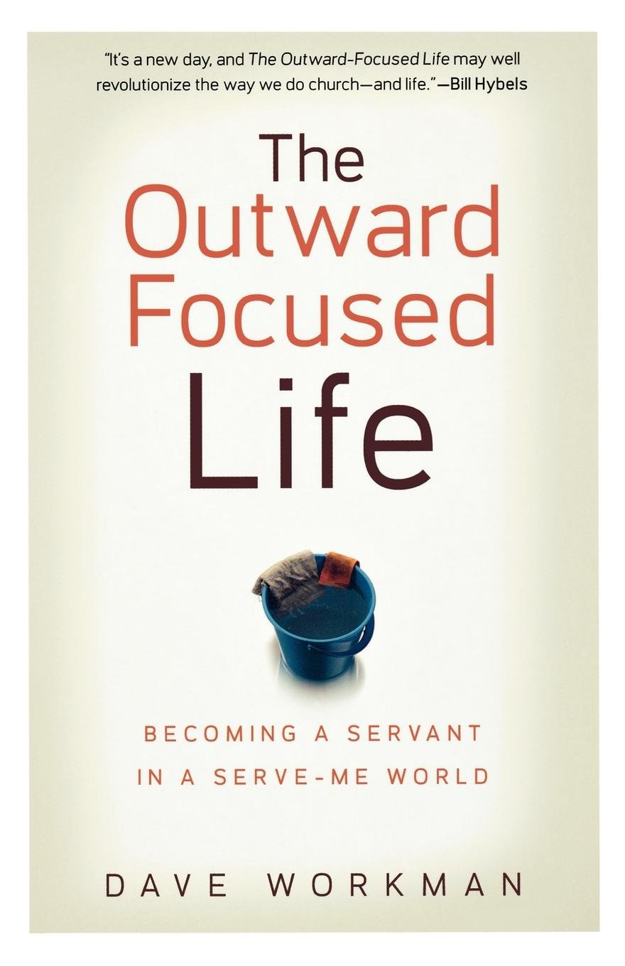 Outward Focused Life, The: Becoming a Servant in a Serve-Me World Religion & Esotericism