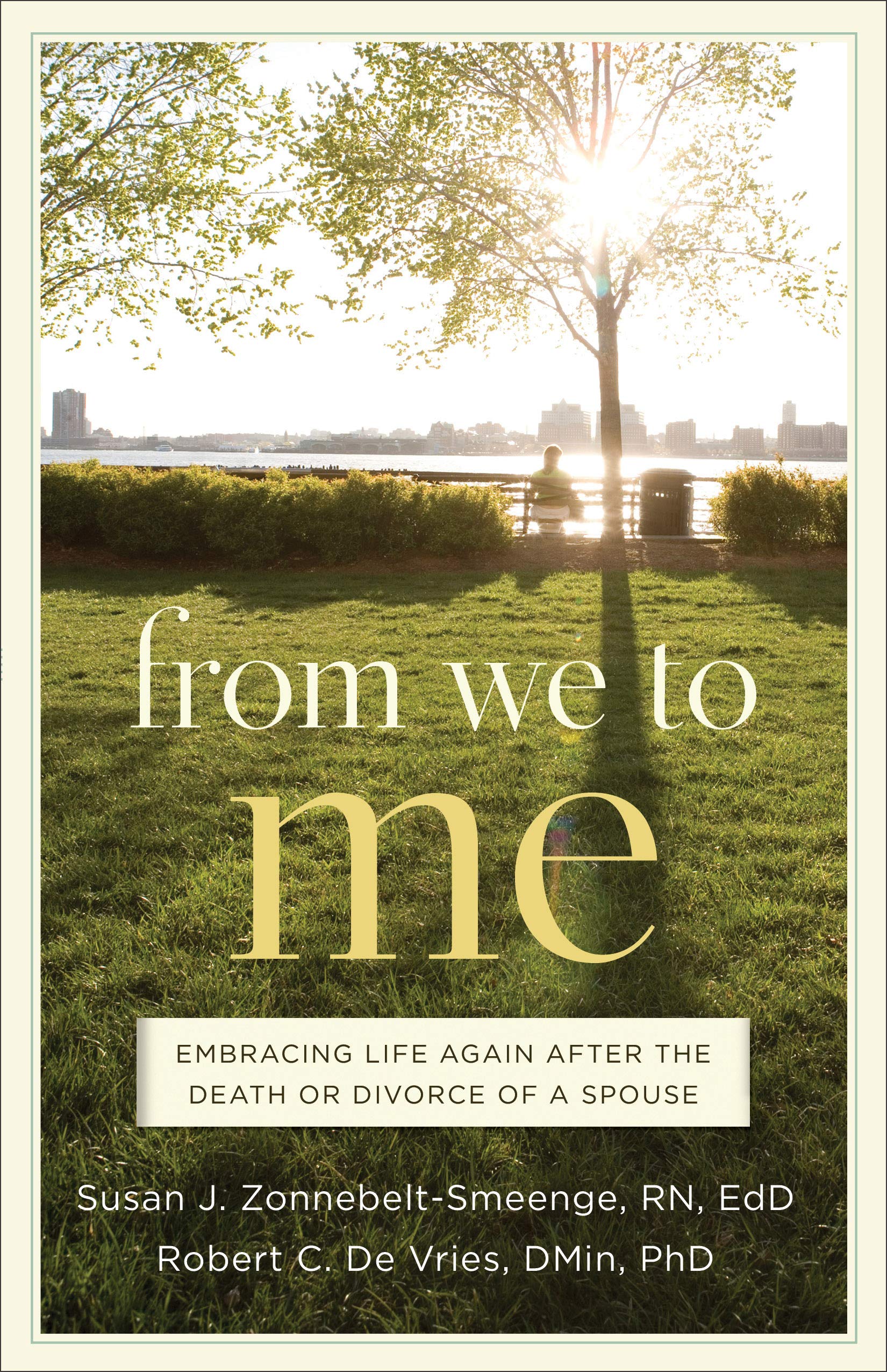 From We to Me: Embracing Life Again After the Death or Divorce of a Spouse Social Sciences