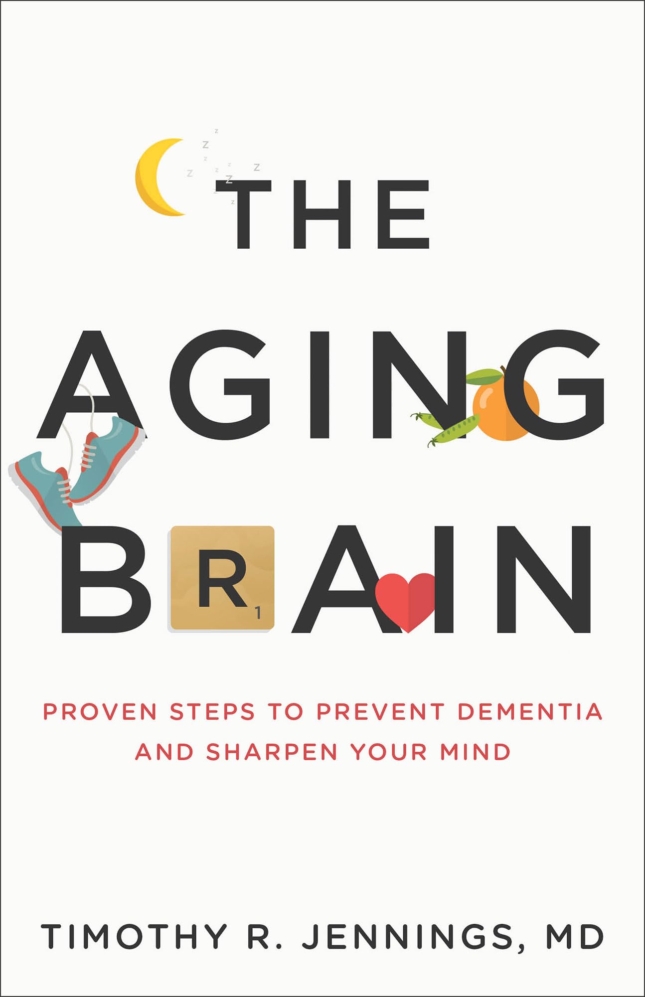 Aging Brain: Proven Steps to Prevent Dementia and Sharpen Your Mind Medicine