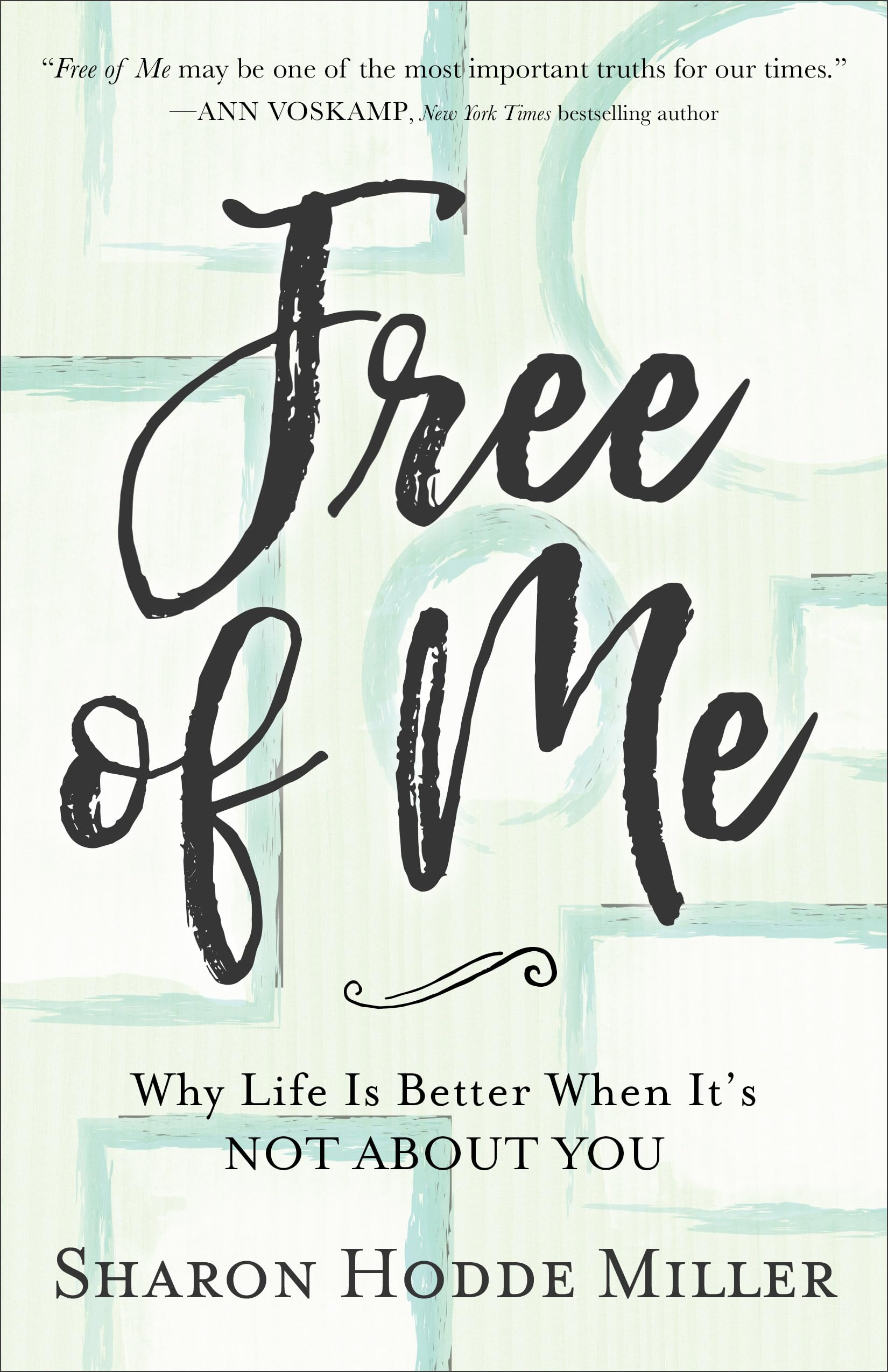 Free of Me: Why Life Is Better When It's Not about You Religion & Esotericism