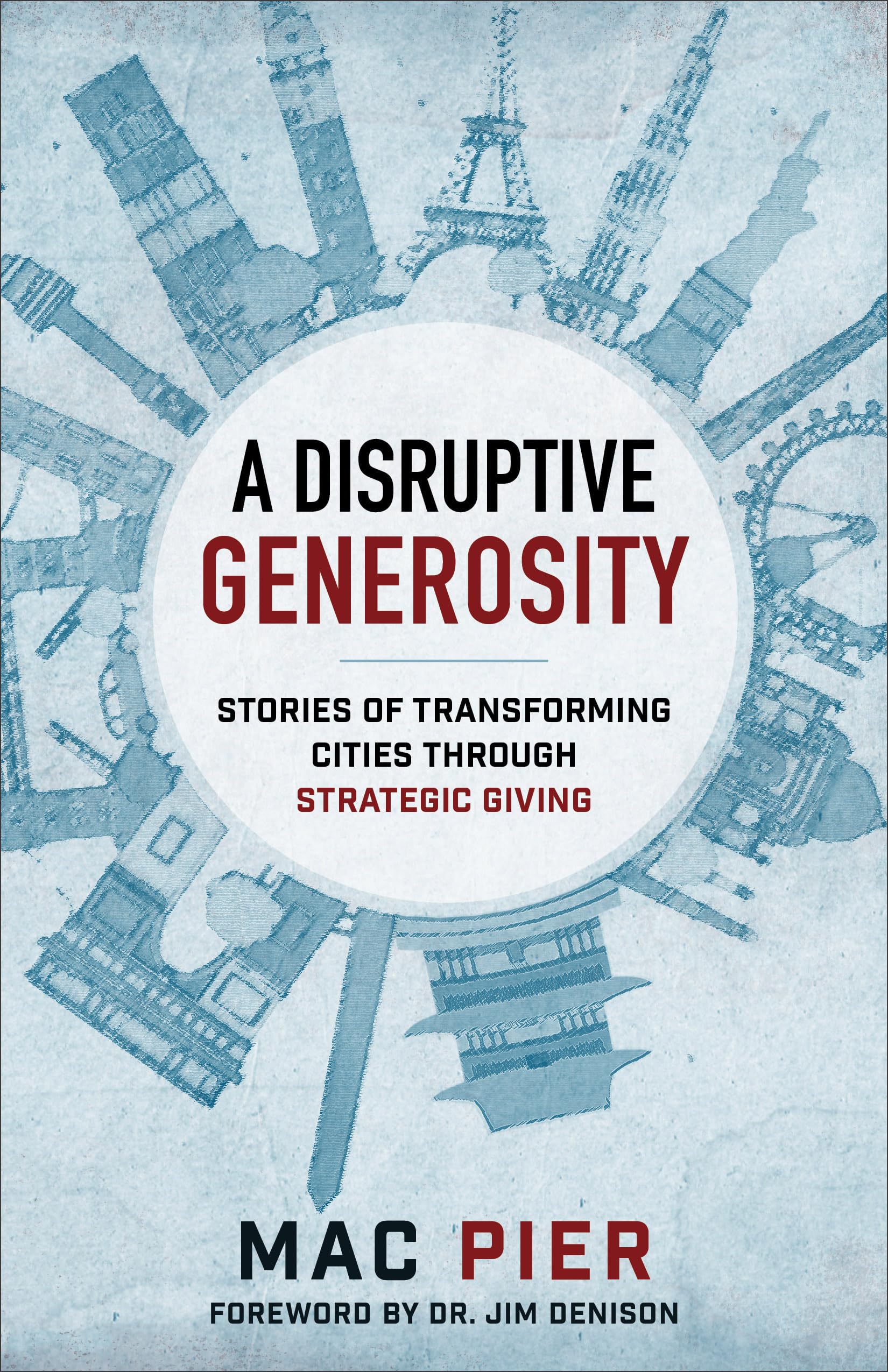 Disruptive Generosity: Stories of Transforming Cities through Strategic Giving book