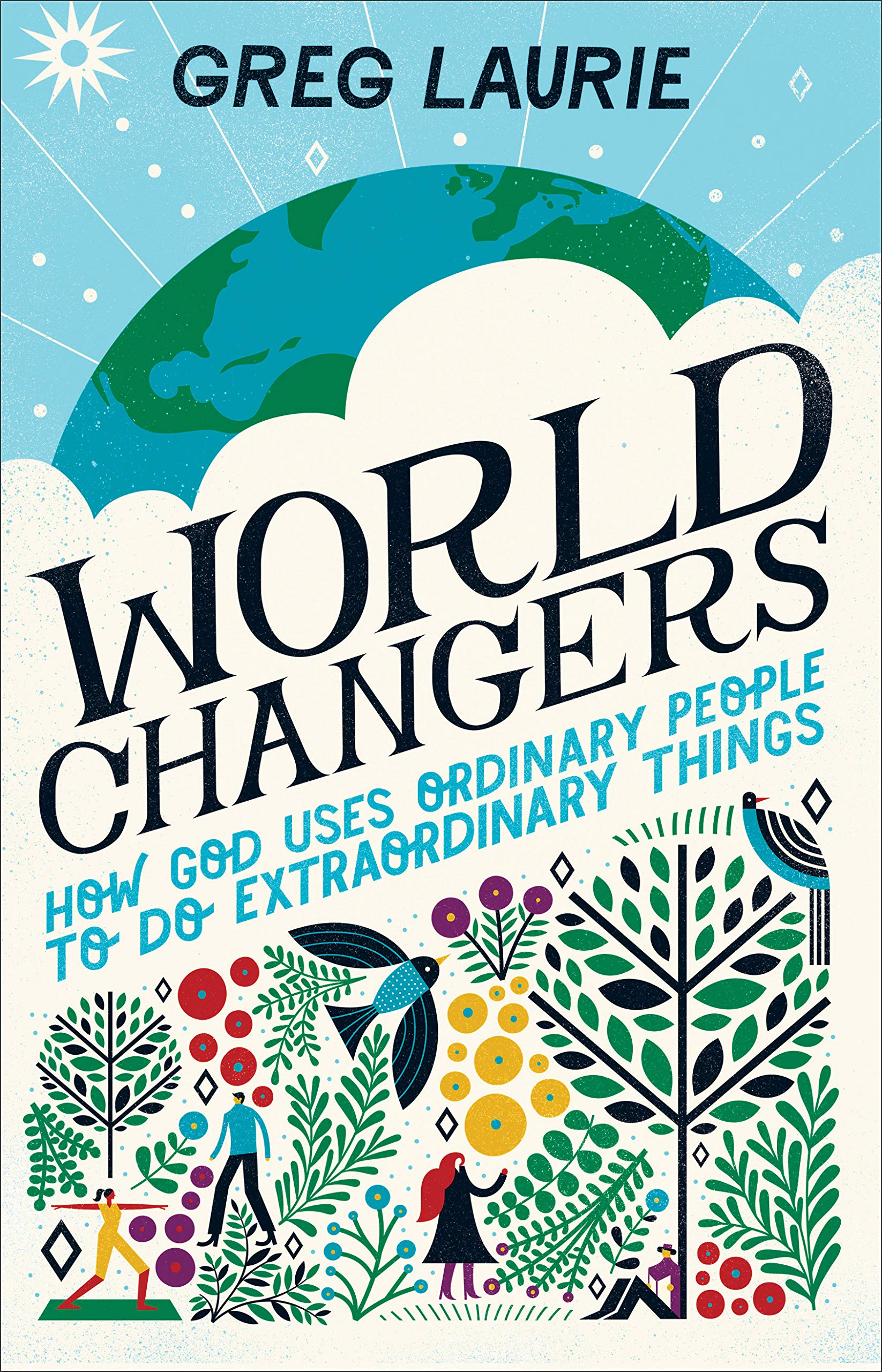 World Changers: How God Uses Ordinary People to Do Extraordinary Things Film, Art & Culture