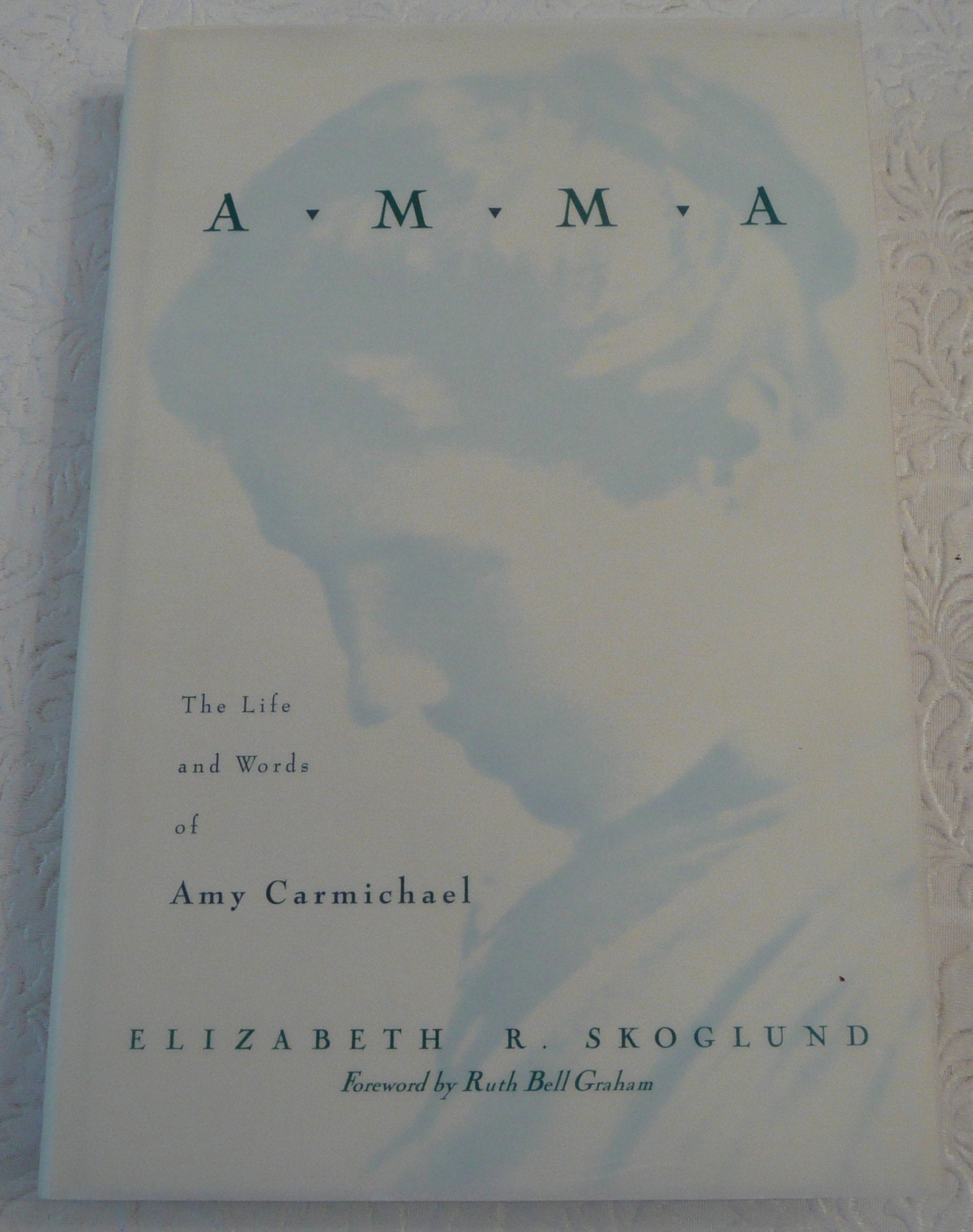 Amma: The Life and Words of Amy Carmichael Politics & Society