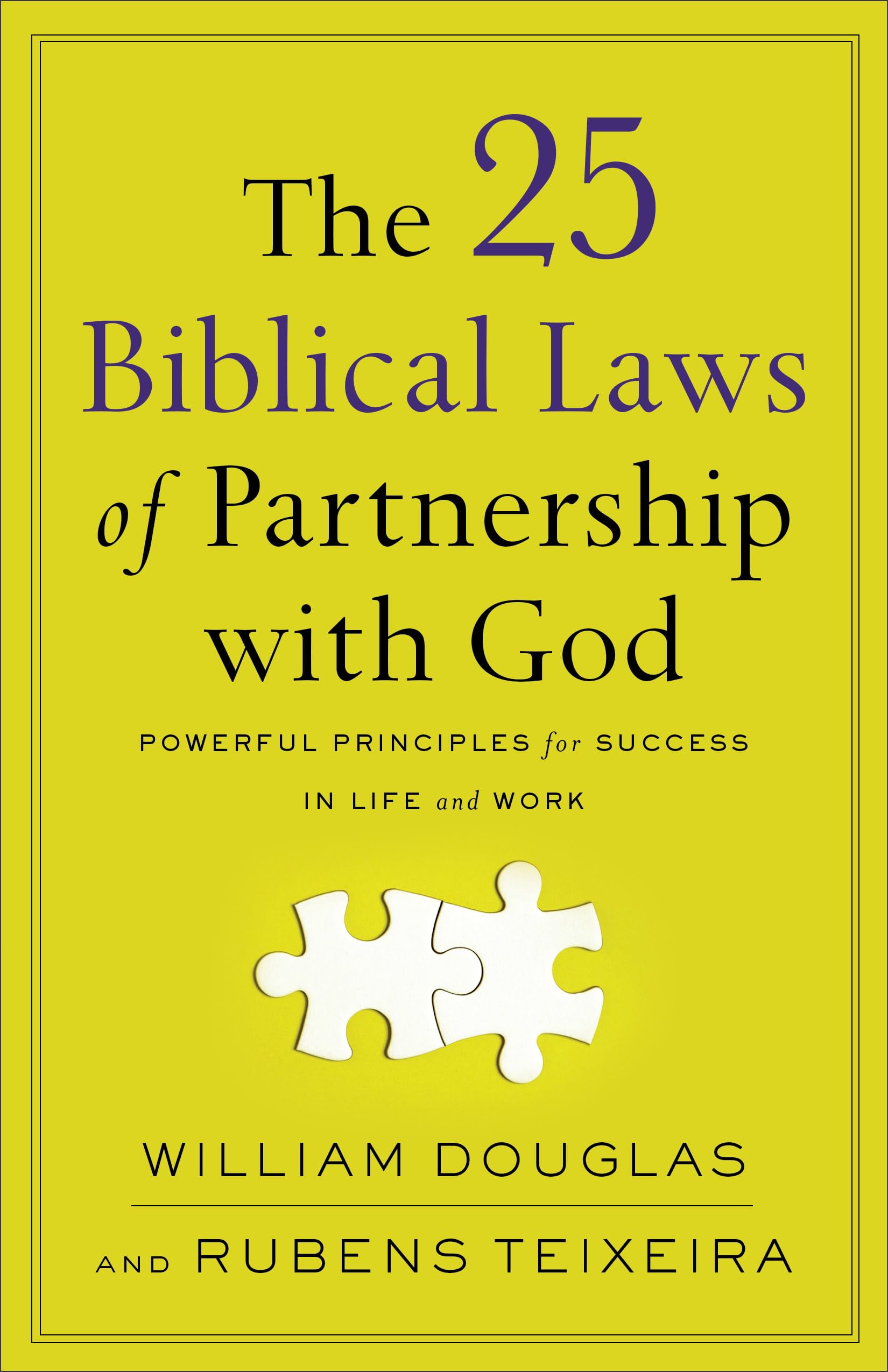25 Biblical Laws of Partnership with God: Powerful Principles for Success in Life and Work Social Sciences