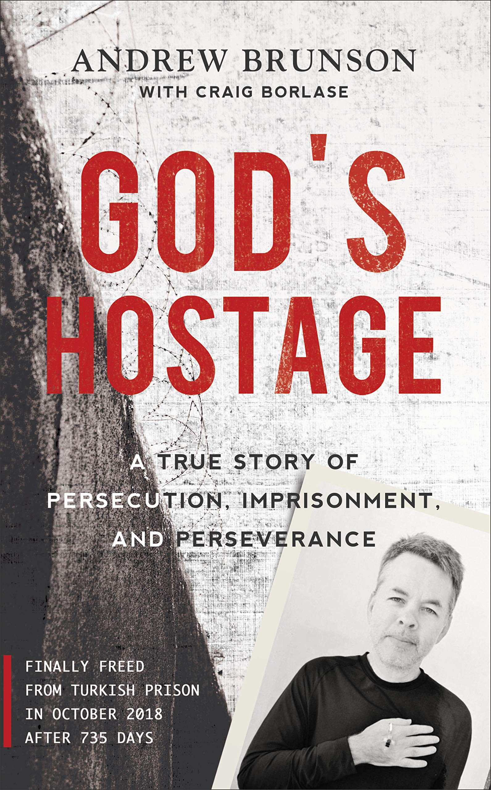 God's Hostage: A True Story of Persecution, Imprisonment, and Perseverance Politics & Society