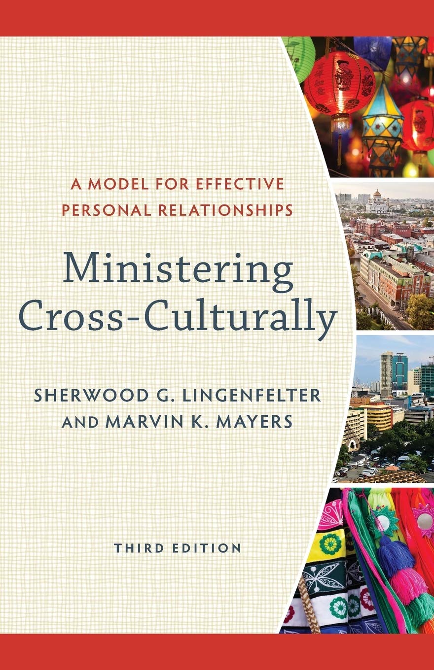 Ministering Cross-Culturally: A Model for Effective Personal Relationships book