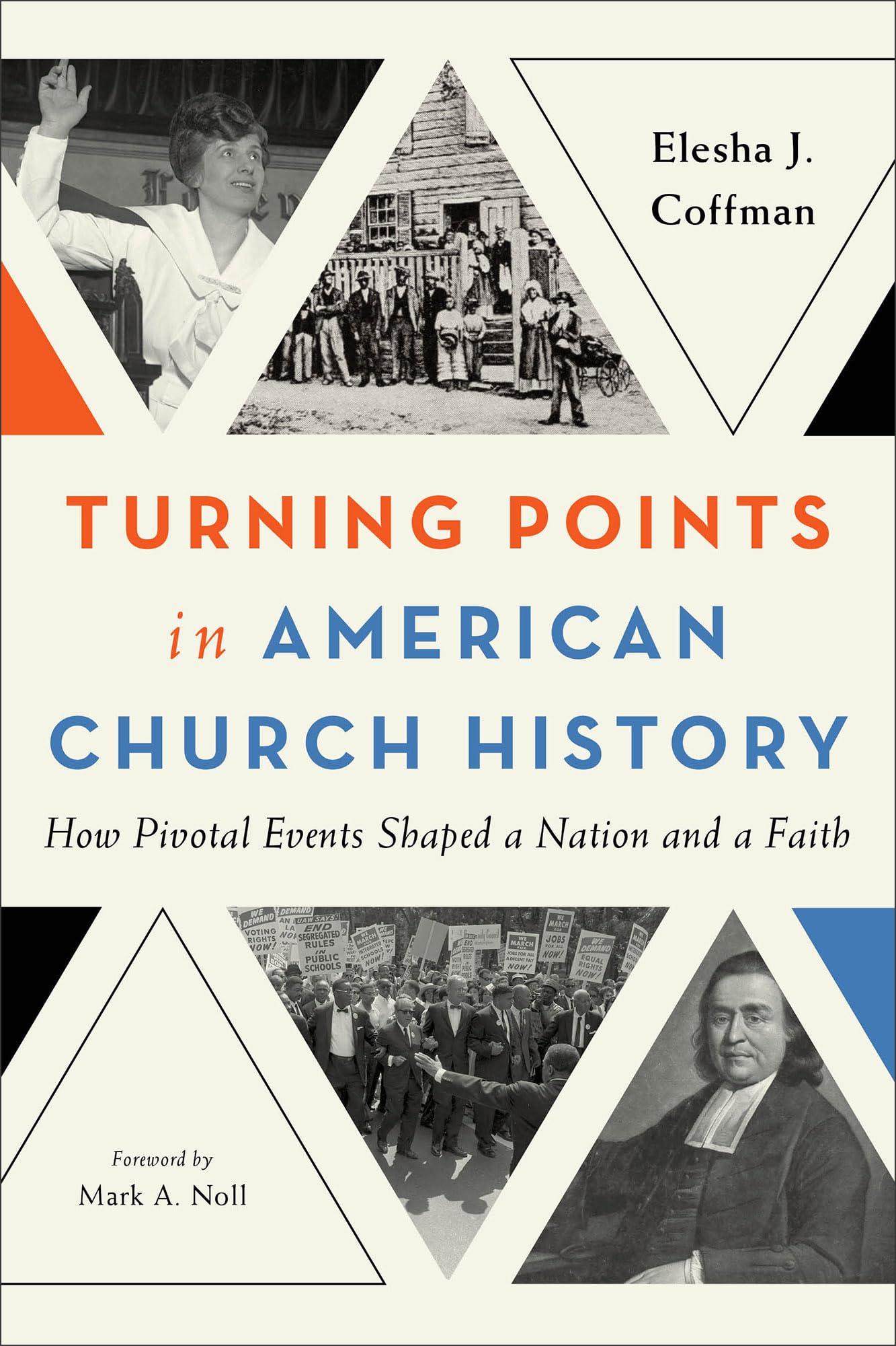 Turning Points in American Church History: How Pivotal Events Shaped a Nation and a Faith Philosophy