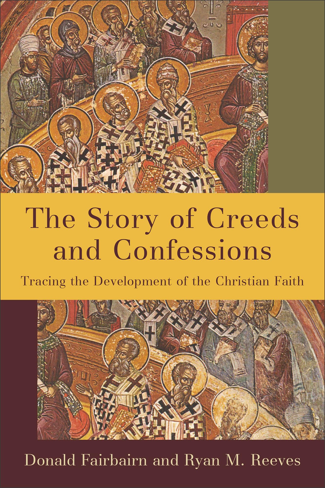 Story of Creeds and Confessions: Tracing the Development of the Christian Faith Social Sciences