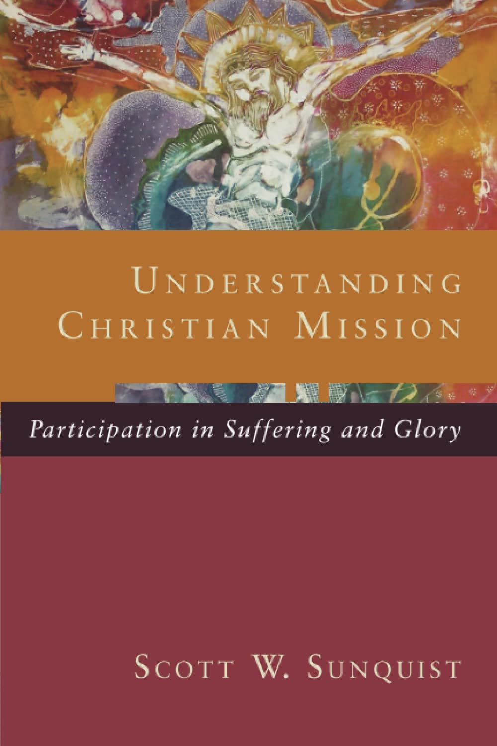 Understanding Christian Mission: Participation In Suffering And Glory Social Sciences