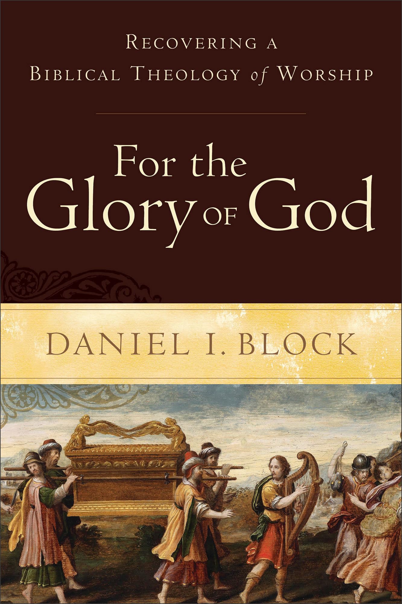 For the Glory of God: Recovering a Biblical Theology of Worship Social Sciences