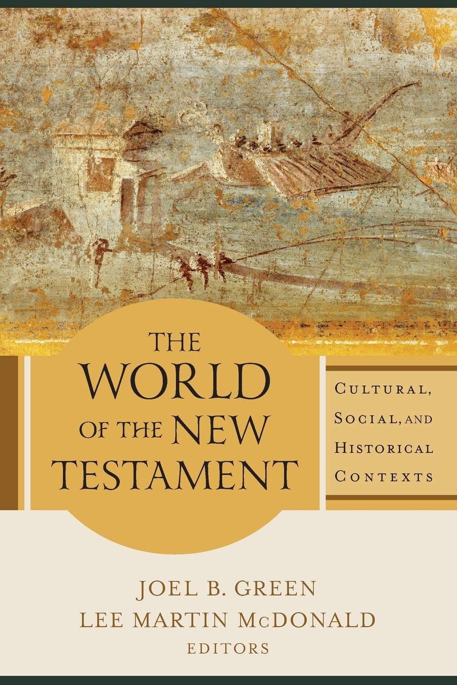 World of the New Testament: Cultural, Social, and Historical Contexts Social Sciences