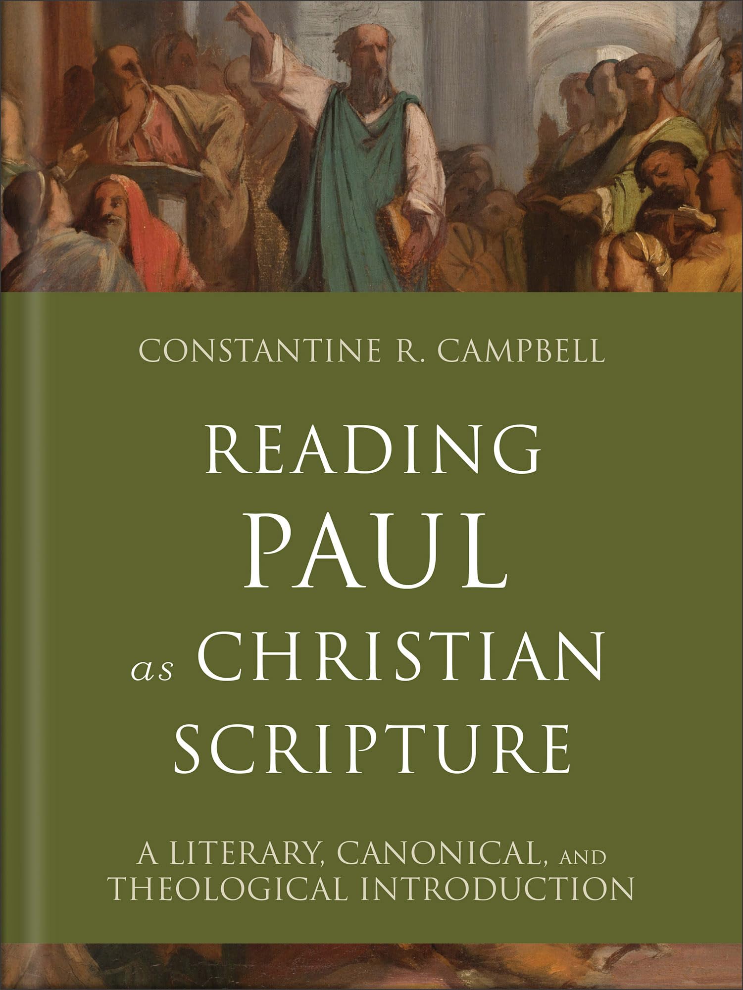 Reading Paul As Christian Scripture: A Literary, Canonical, and Theological Introduction (Reading Christian Scripture) Religion & Esotericism