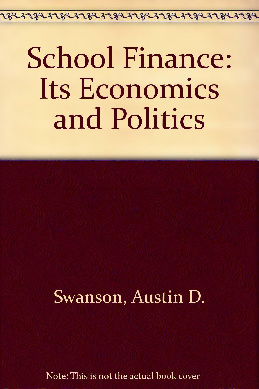 School Finance: Its Economics and Politics Business, Finance & Career