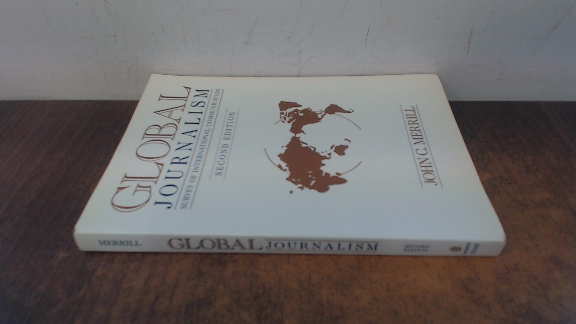 Global Journalism: Survey of International Communication Media & Communication