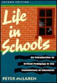 Life in Schools: An Introduction to Critical Pedagogy in the Foundations of Education General education