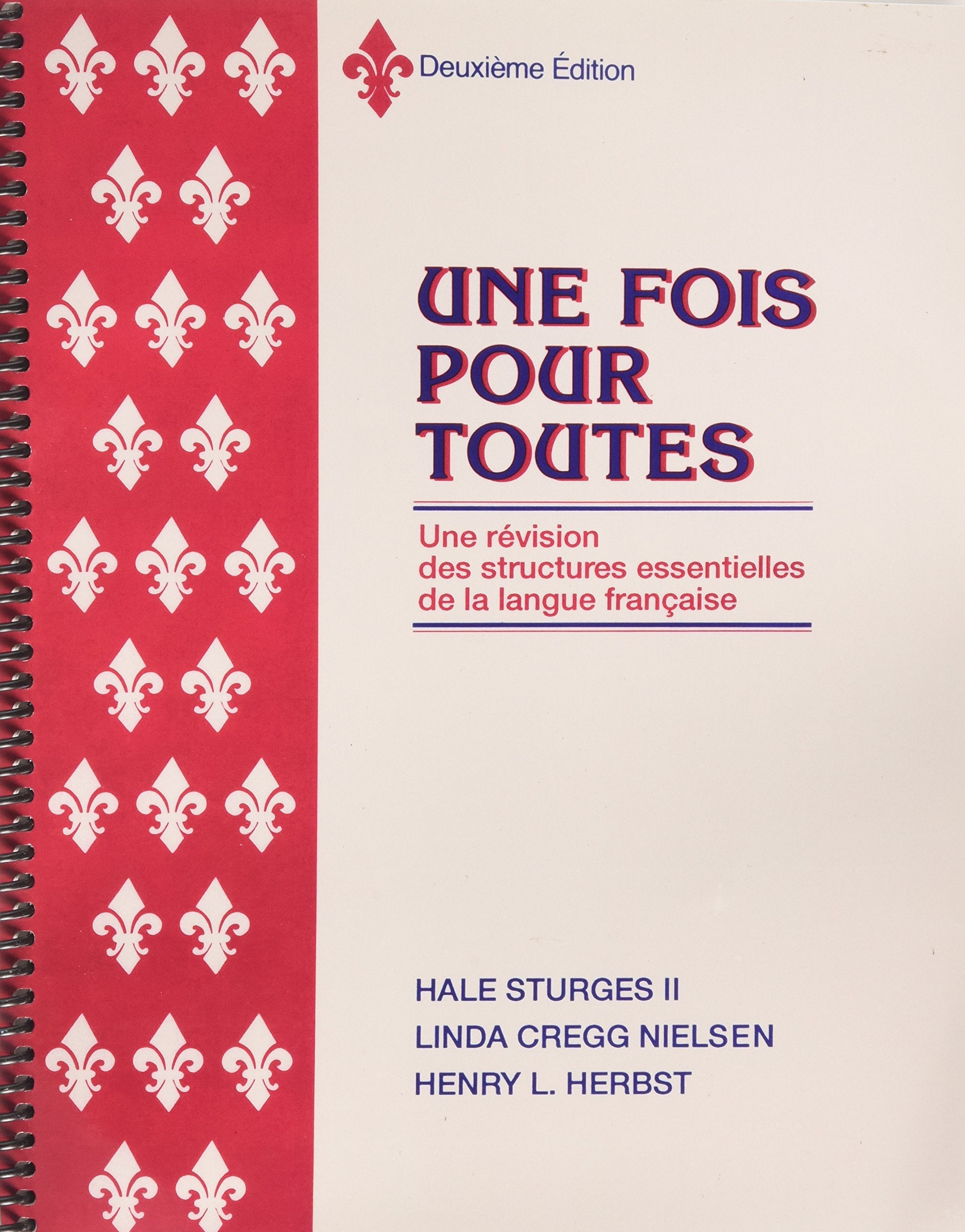 Une Fois Pour Toute (Spiral Bound): Une Revision Des Structures Essentielles De La Langue Francaise Education & Training