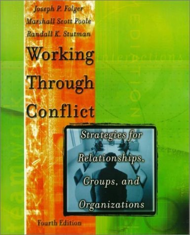 Working Through Conflict: Strategies for Relationships, Groups, and Organizations Psychology