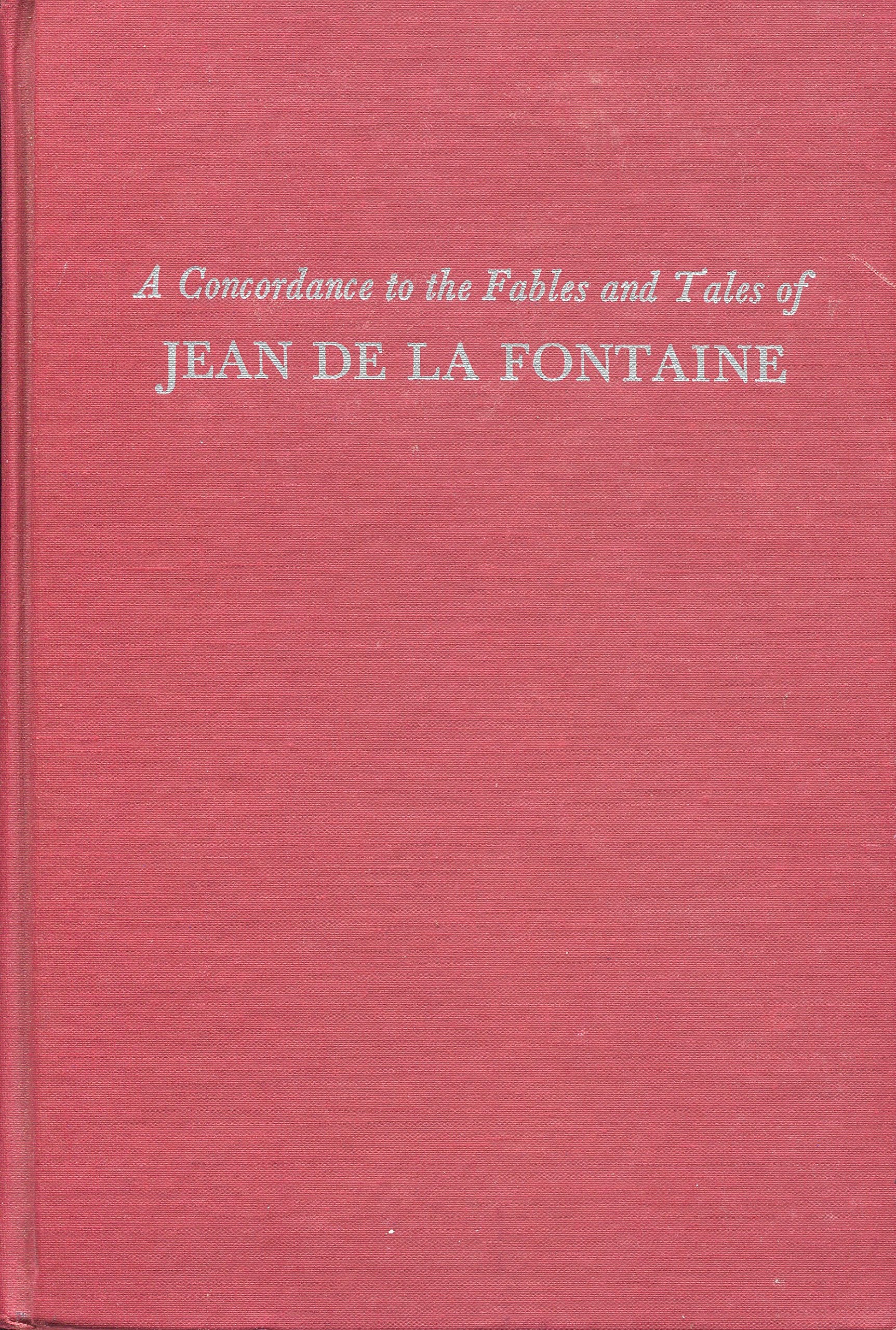 Concordance to the Fables and Tales of Jean De LA Fontaine book