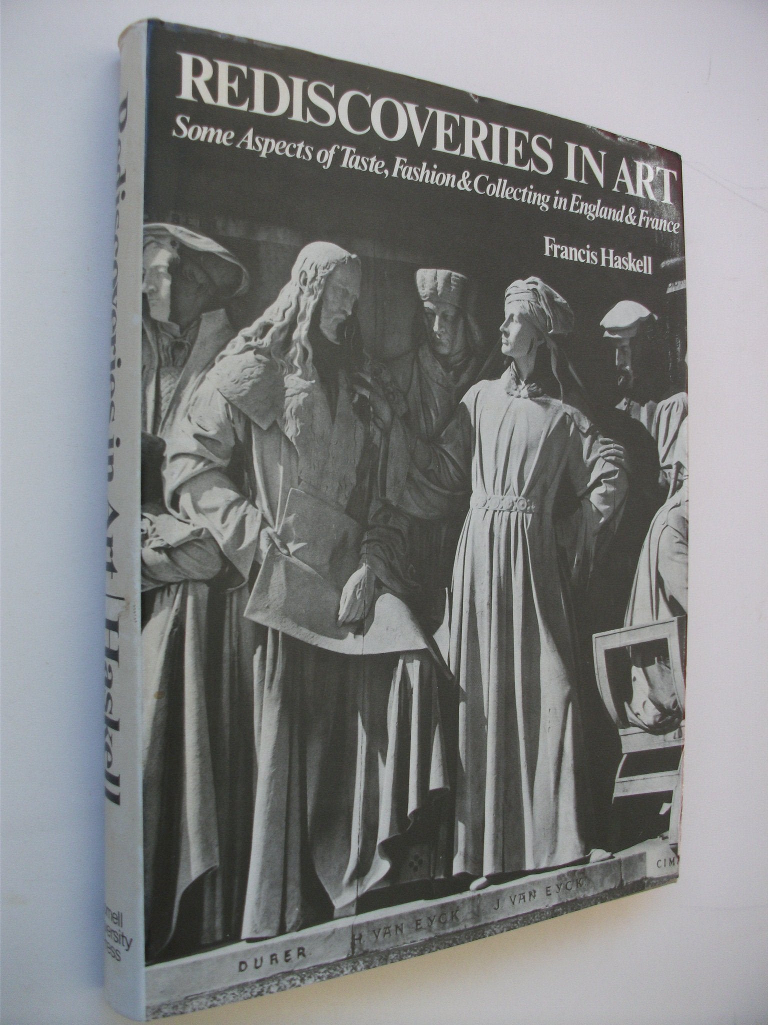 Rediscoveries in art: Some aspects of taste, fashion, and collecting in England and France (The Wrightsman lectures) Books