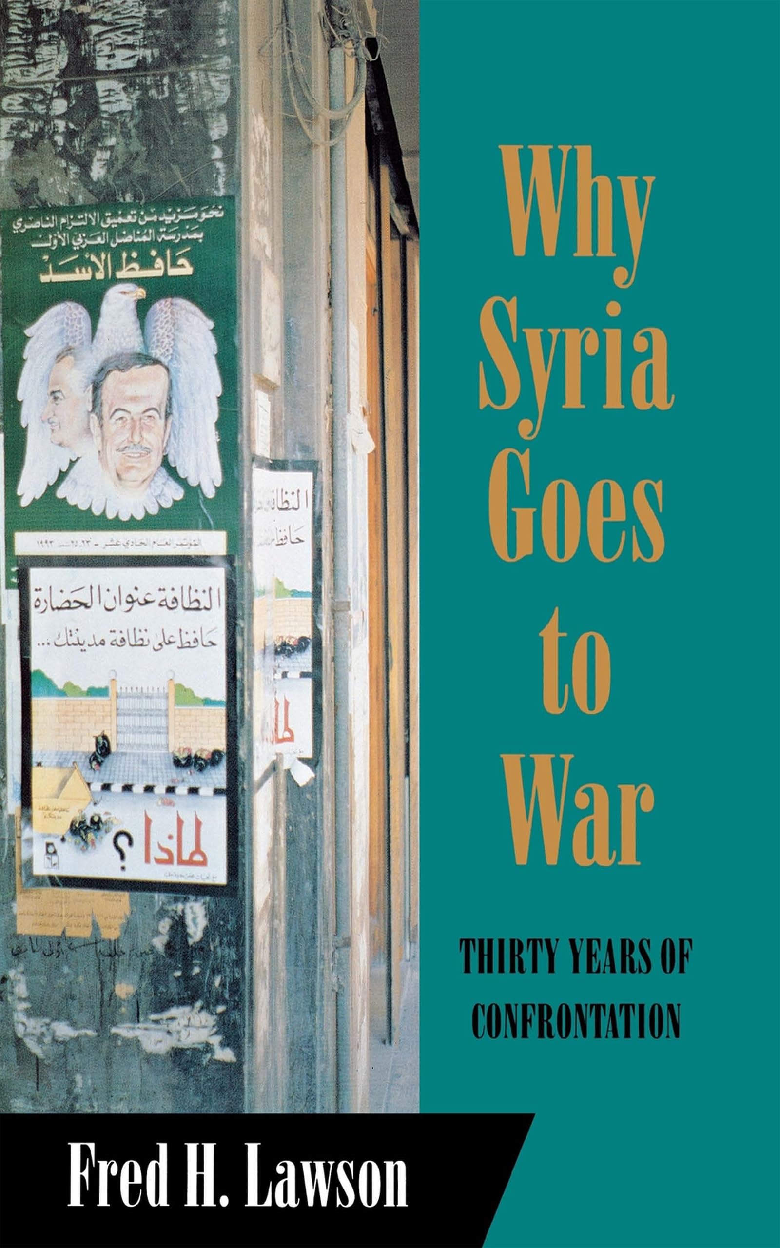 Why Syria Goes to War: Thirty Years of Confrontation book