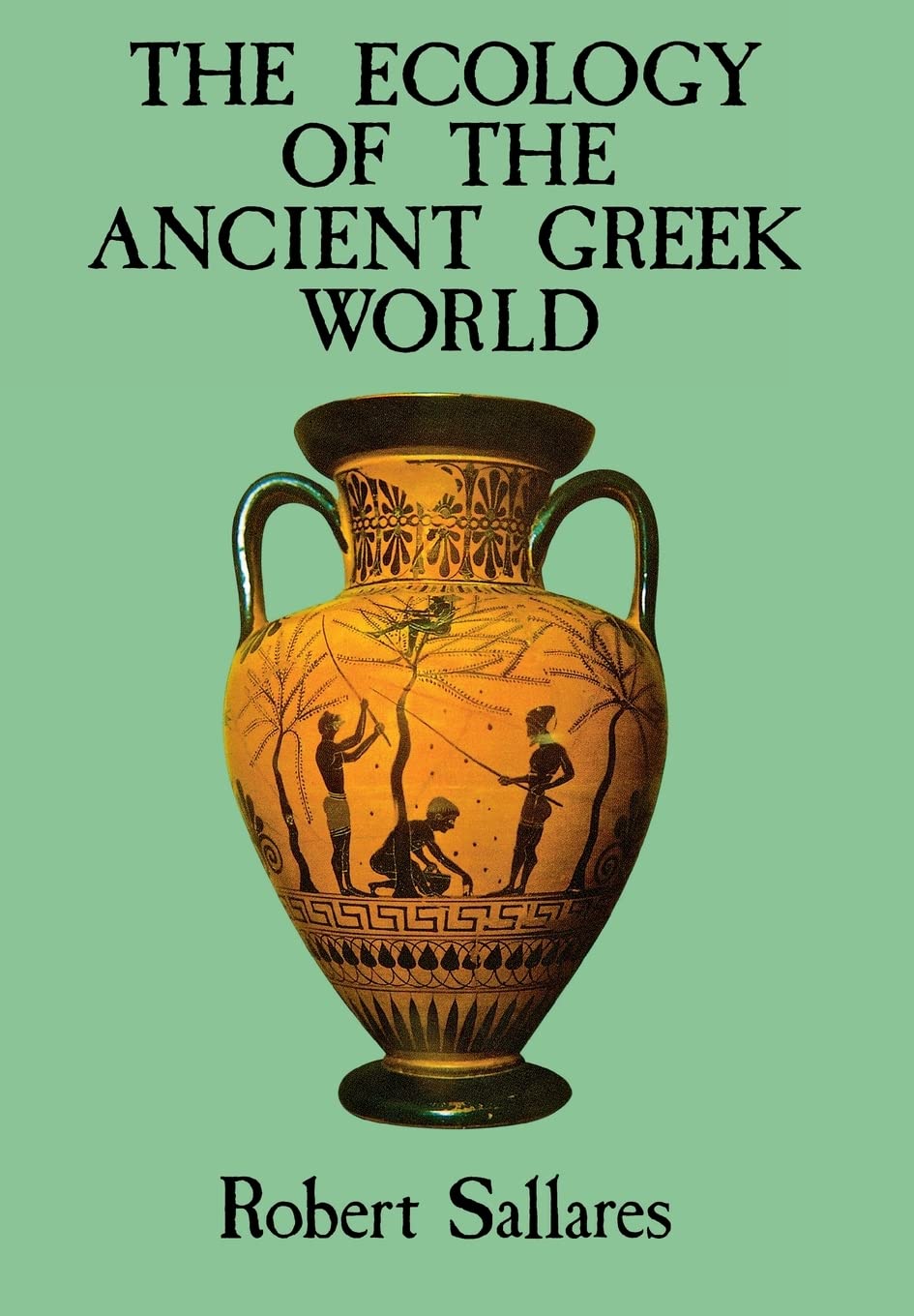 Ecology of the Ancient Greek World book
