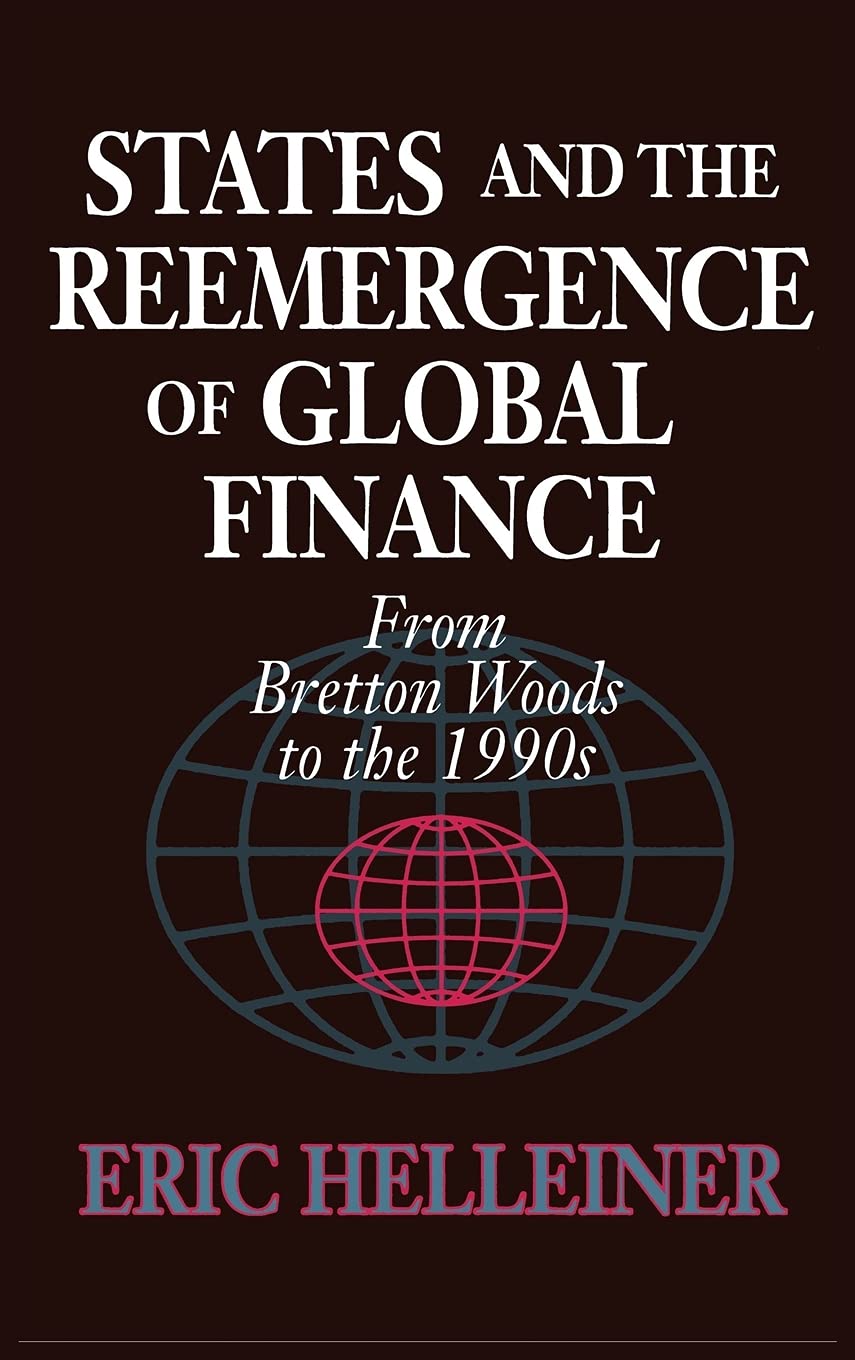 States and the Reemergence of Global Finance: From Bretton Woods to the 1990s Business, Finance & Career