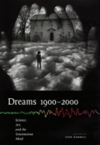 Dreams 1900 2000: Science, Art, and the Unconscious Mind Psychology