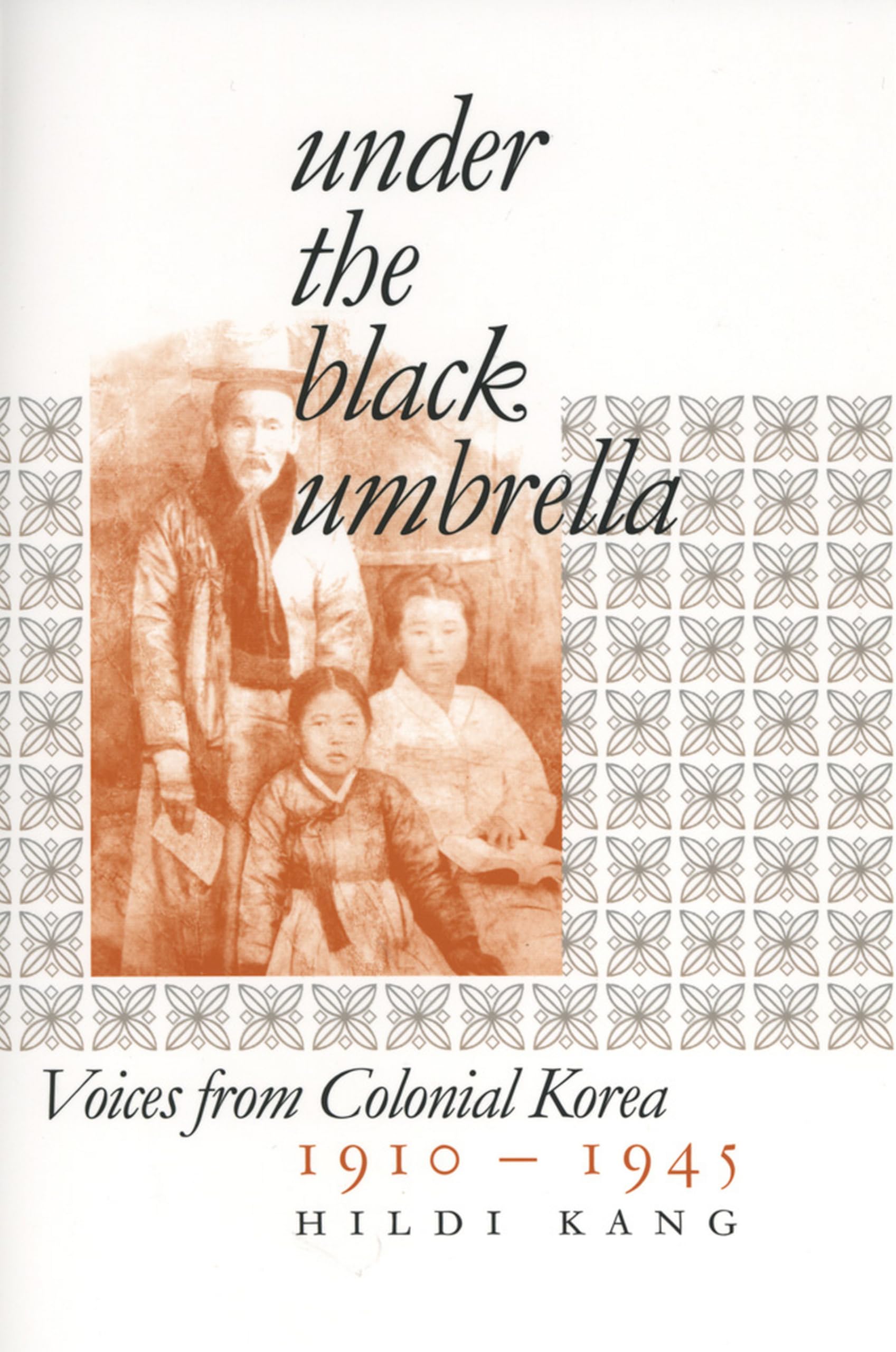 Under the Black Umbrella: Voices from Colonial Korea, 1910-1945 Social Sciences