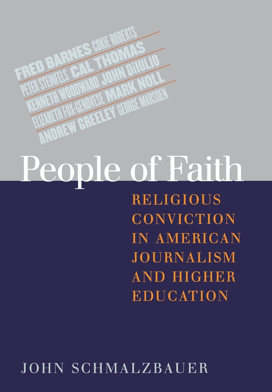 People of Faith: Religious Conviction in American Journalism and Higher Education Media & Communication