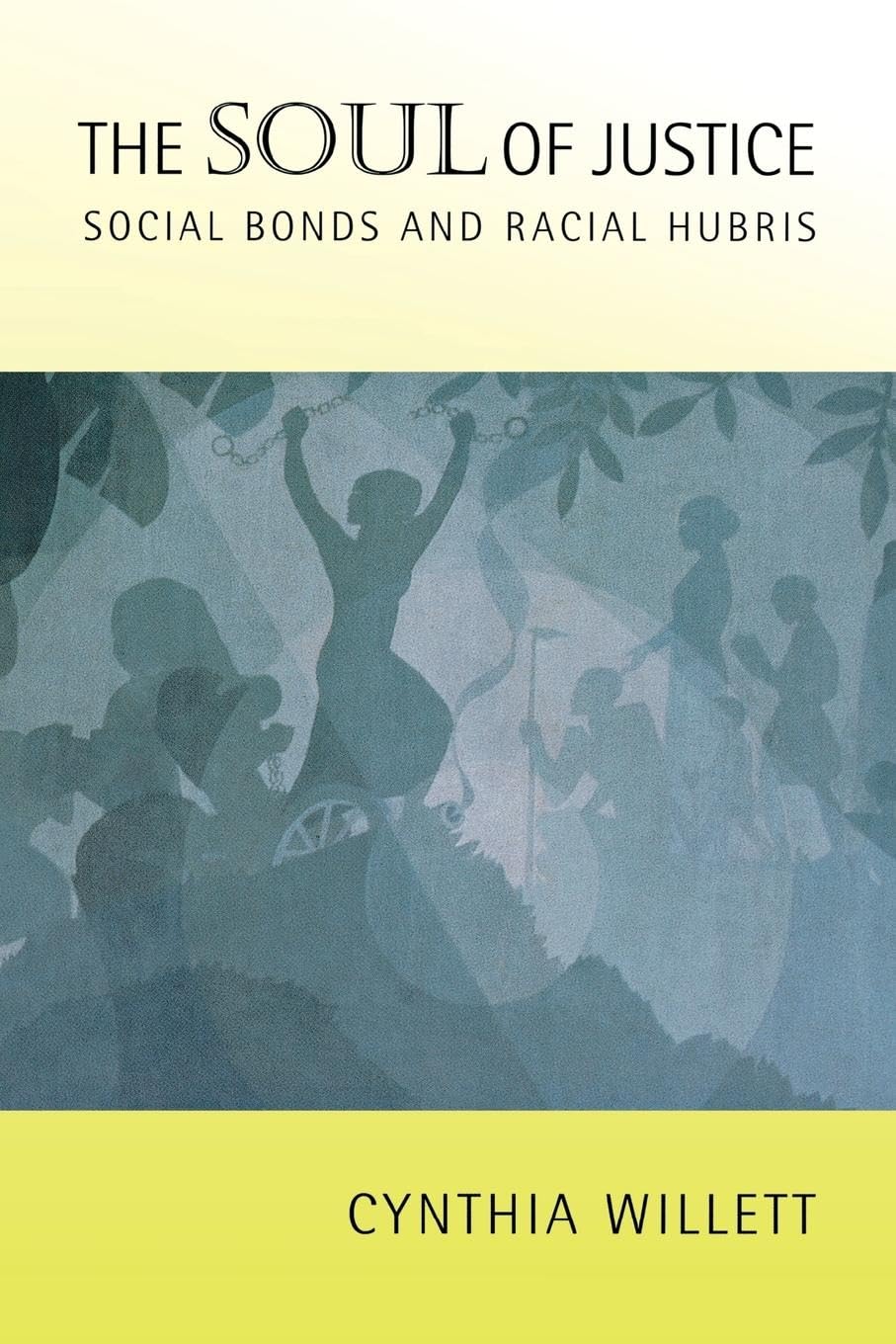 The Soul of Justice: Social Bonds and Racial Hubris Law