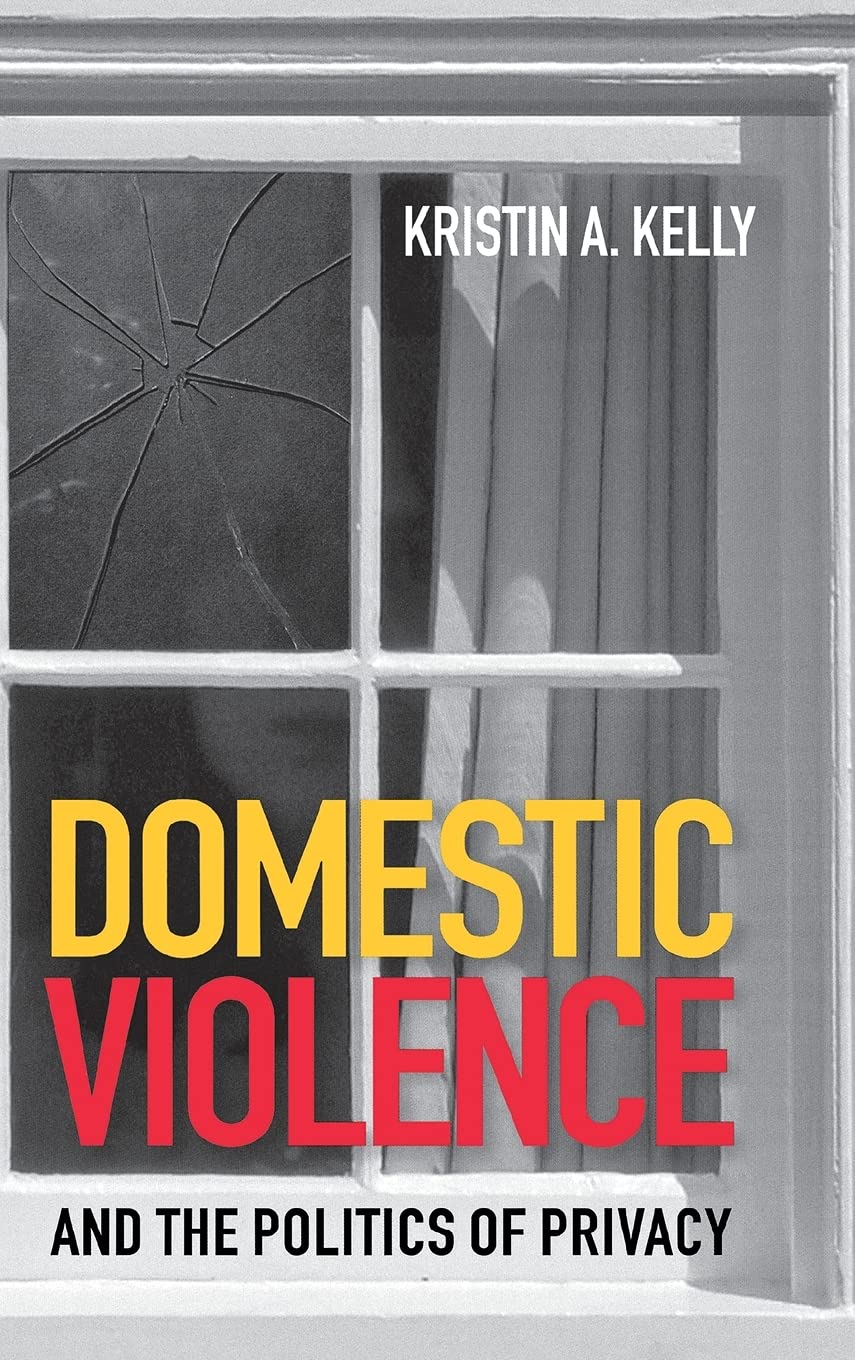 Domestic Violence and the Politics of Privacy Law