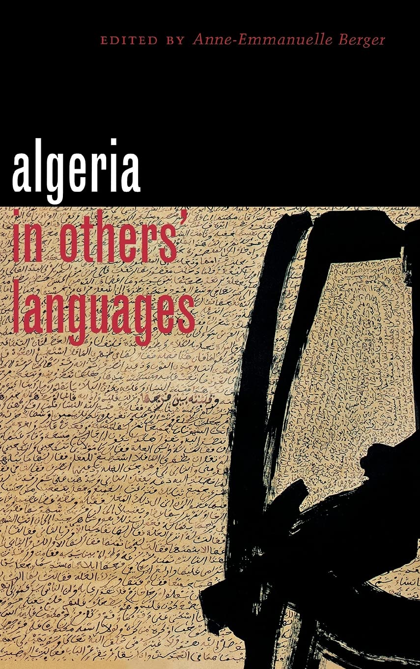 Algeria in Others' Languages: The Apocalyptic Narrative of Pro-Life Politics (Cornell French Studies) Social Sciences