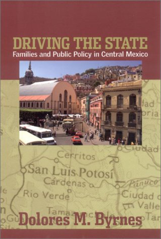 Driving the State: Families and Public Policy in Central Mexico General education