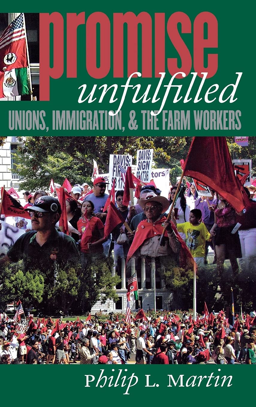 Promise Unfulfilled: Unions, Immigration, and the Farm Workers (Ilr Press Books) Law
