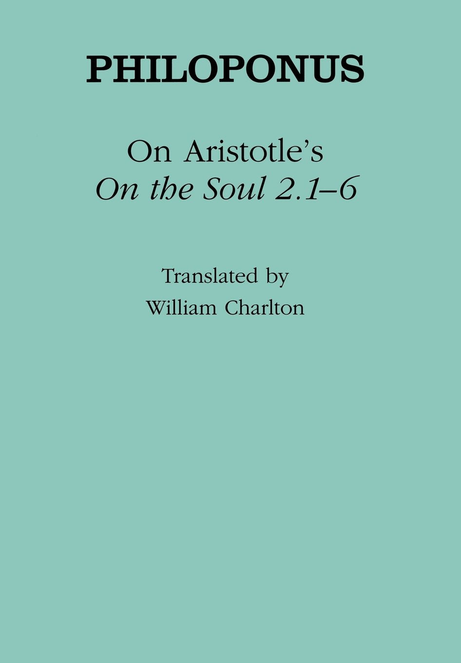 Philoponus: On Aristotle's "On the Soul 2.1-6" book