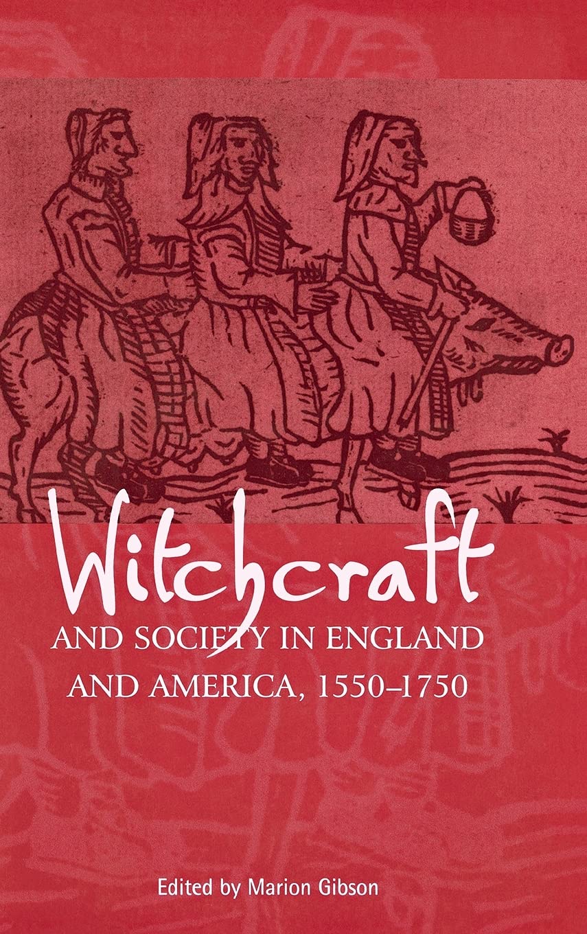 Witchcraft and Society in England and America, 1550-1750 Contemporary literature