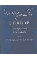 Deirdre: Manuscript Materials (Cornell Yeats) Drama