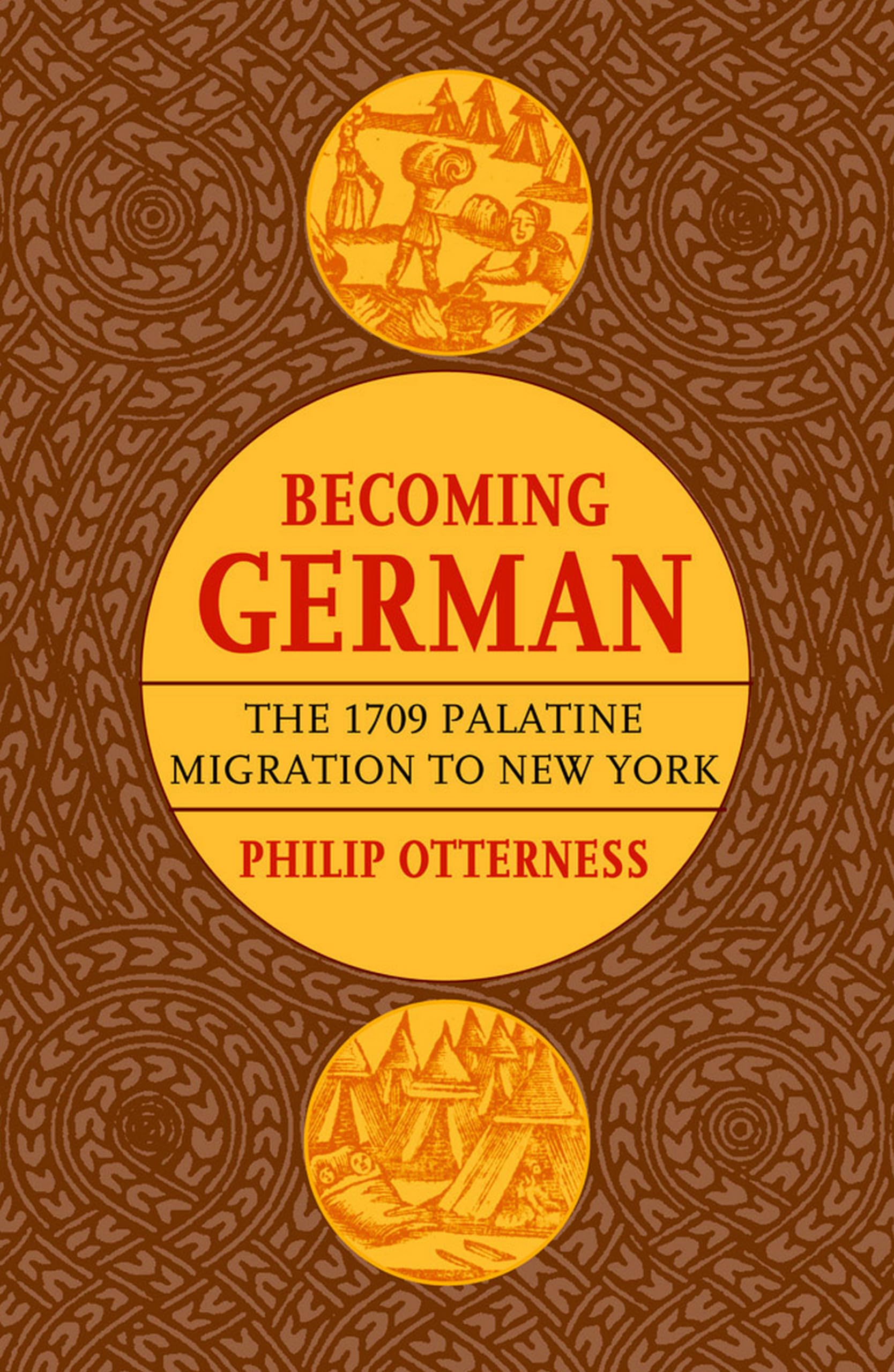 Becoming German: The 1709 Palatine Migration to New York Books