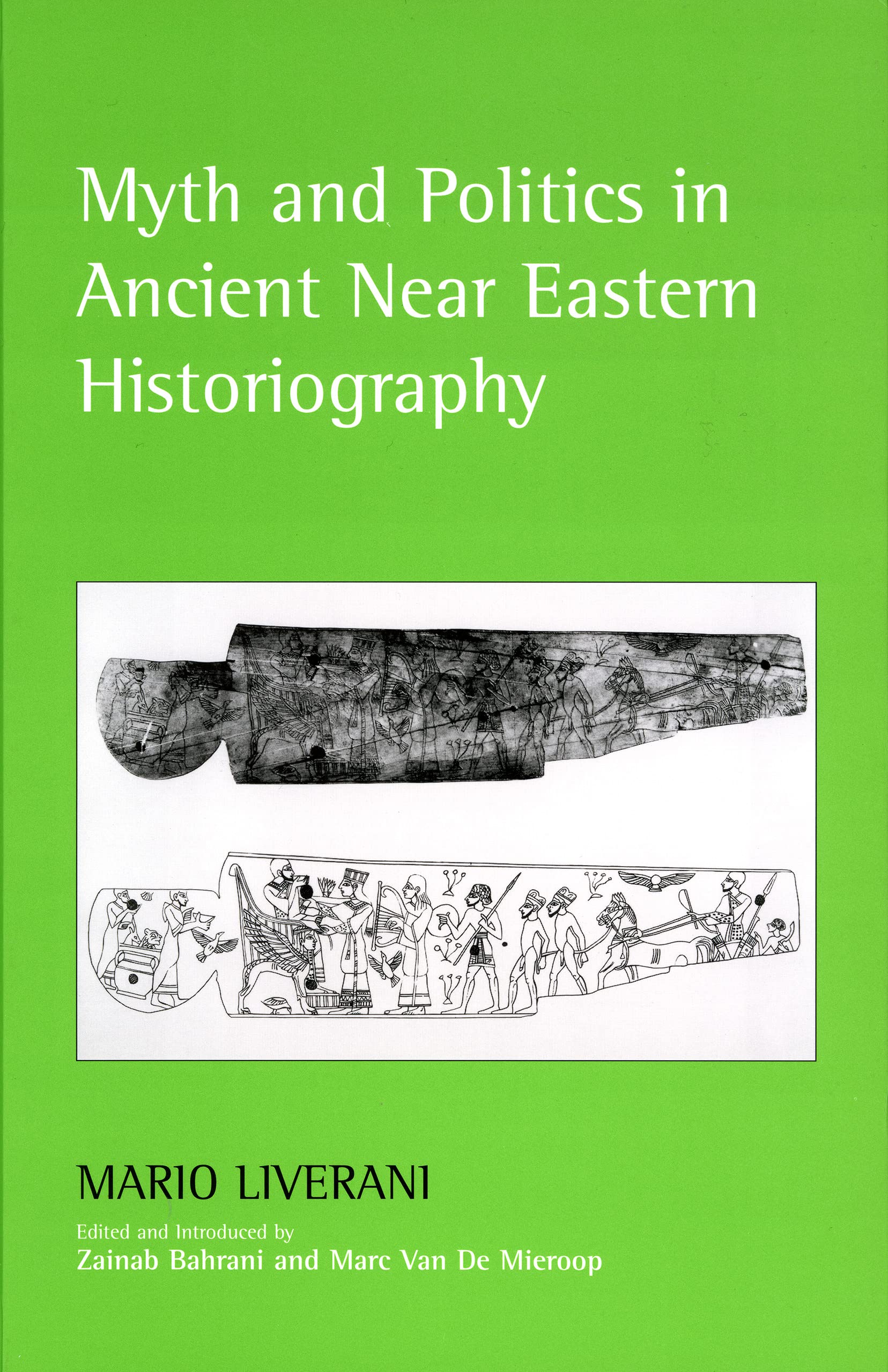 Myth and Politics in Ancient Near Eastern Historiography Contemporary literature