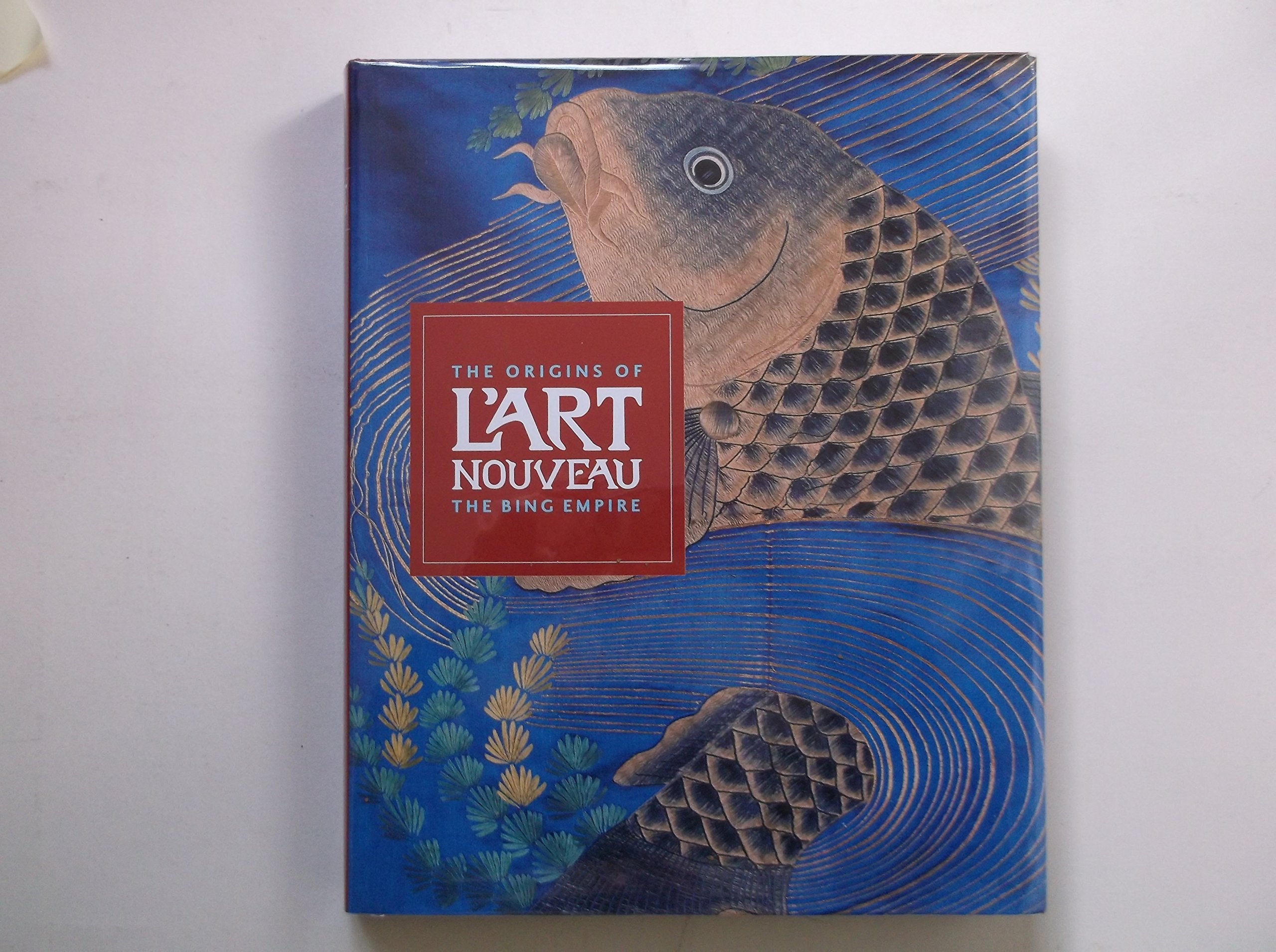 The Origins of L'art Nouveau: The Bing Empire book