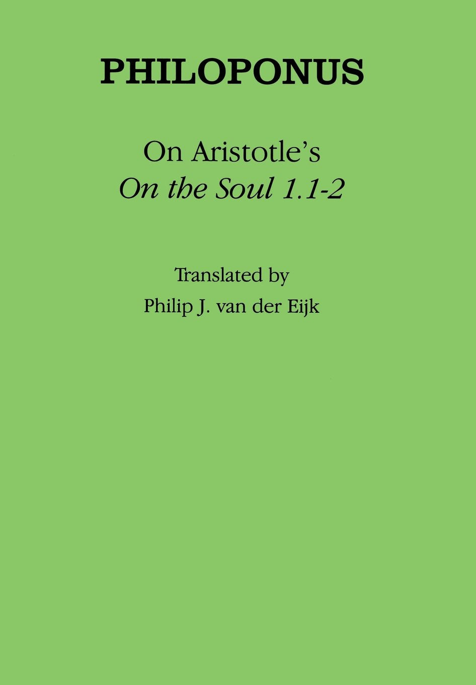 On Aristotle's "On the Soul 1.1-2" (Ancient Commentators on Aristotle) Philosophy